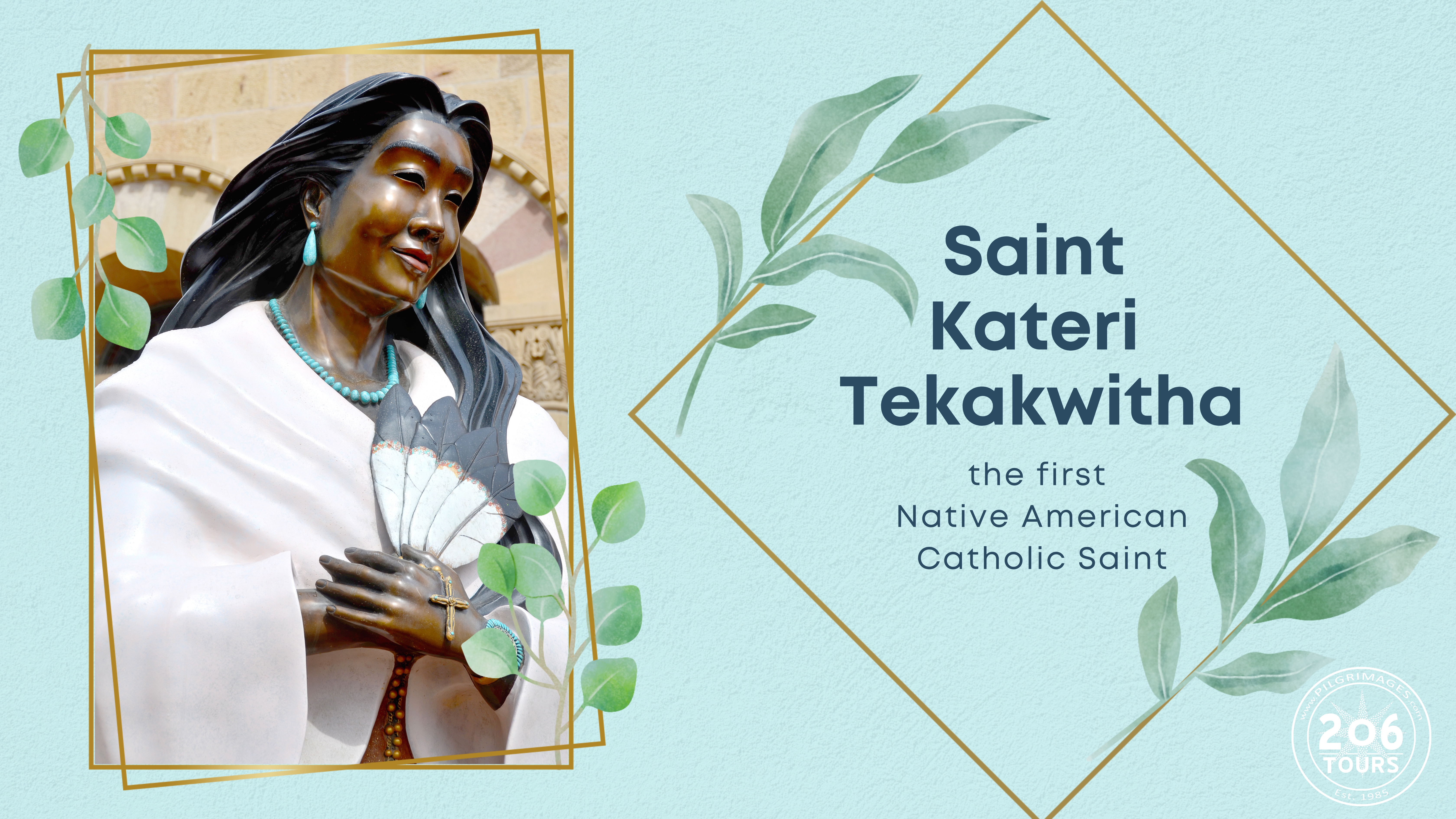 Saint Kateri Tekakwitha 206 tours