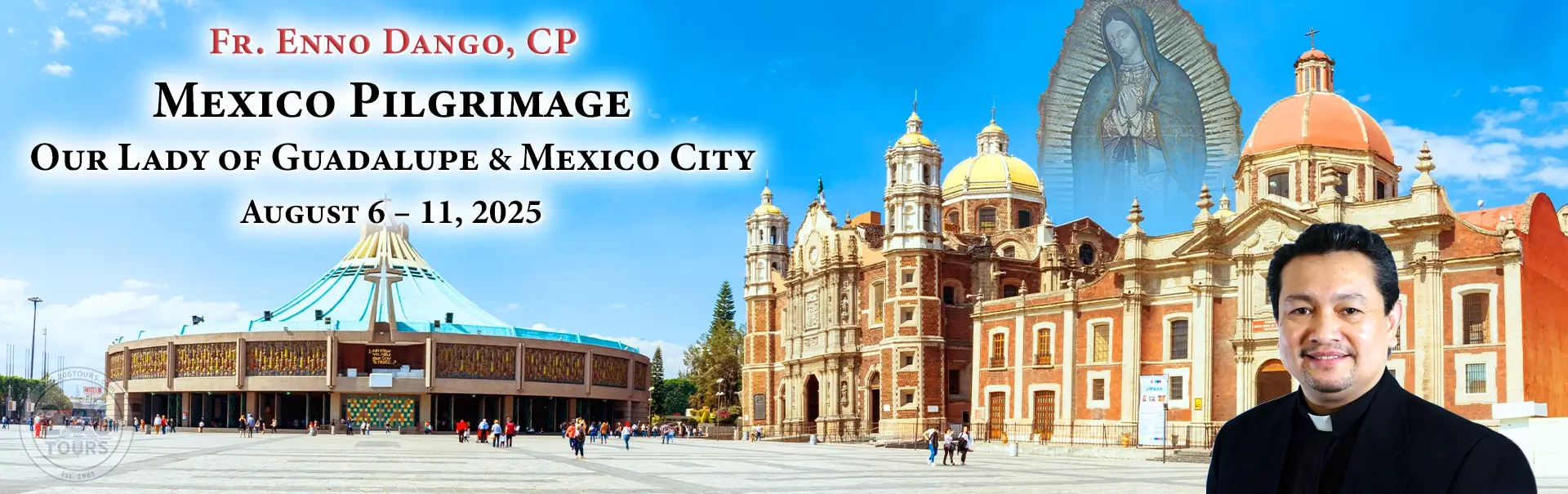 Fr. Enno Dango, CP Pilgrimage to Our Lady of Guadalupe & Mexico City