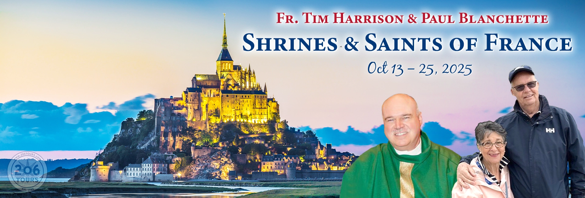 Fr. Tim Harrison & Paul Blanchette Shrines & Saints of France Pilgrimage