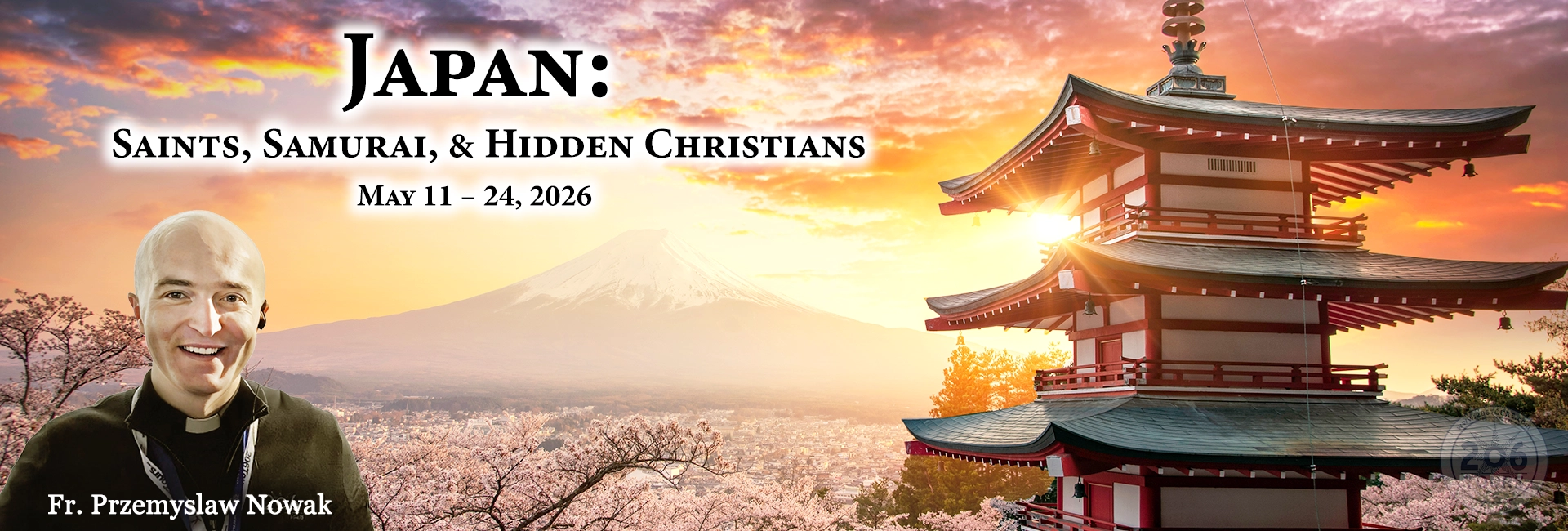 Fr. Przemyslaw Nowak Japan: Saints, Samurai, & Hidden Christians
