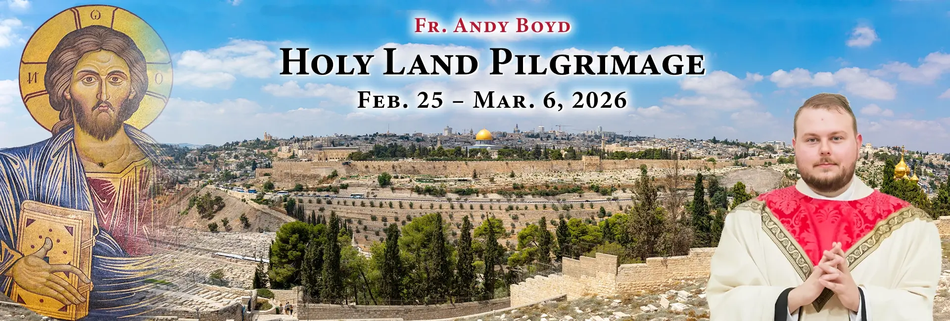 Fr. Andy Boyd Holy Land Pilgrimage