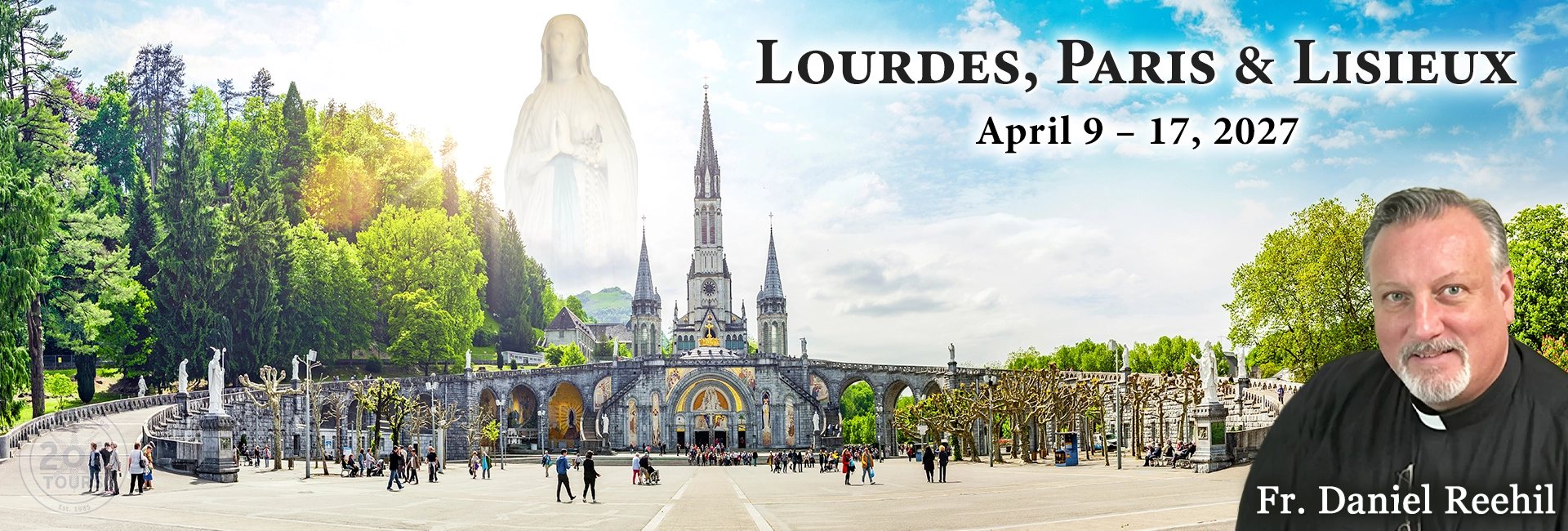 Fr. Daniel Reehil Lourdes, Paris & Lisieux Pilgrimage