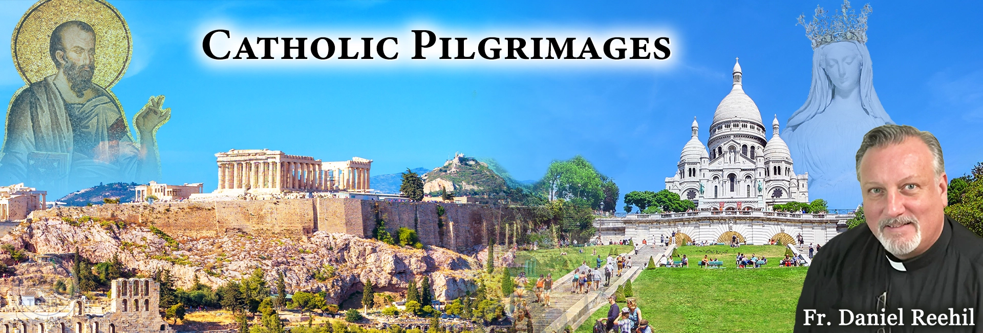 Fr. Daniel Reehil Pilgrimages